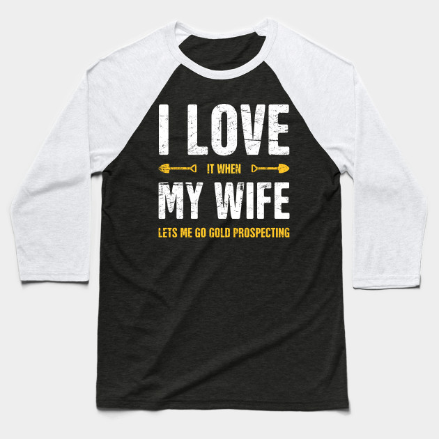 I Love My Wife | Gold Panning & Gold Prospecting